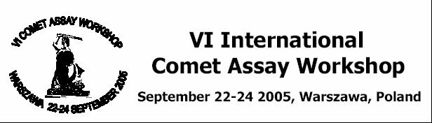VI International Comet Assay Workshop